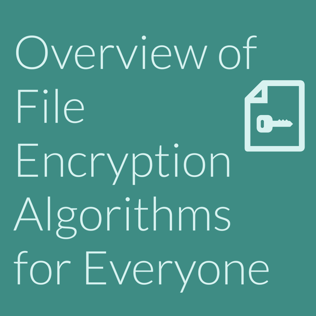 Banner image for article: Overview of File Encryption Algorithms for Everyone